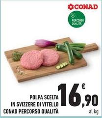 Conad - Polpa Scelta In Svizzere Di Vitello Percorso Qualità