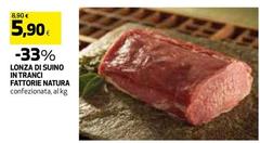 Fattorie Natura - Lonza Di Suino In Tranci