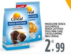 Cereal - Madeleine Senza Zucchero & Senza Lattosio/ Mini Cake Cacao/Limone