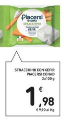 Conad - Stracchino Con Kefir Piacersi