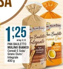 Mulino Bianco - Pan Bauletto Cereali E Soia/ Grano Duro/ Integrale