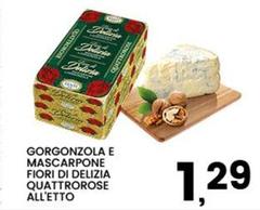 Delizia - Gorgonzola E Mascarpone Fiori Di  Quattrorose