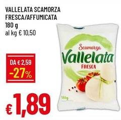 Vallelata - Scamorza Fresca/Affumicata