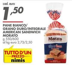 Morato - Pane Bianco/ Grano Duro/Integrale American Sandwich