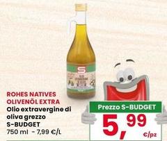 S budget - Olio Extravergine Di Oliva Grezzo