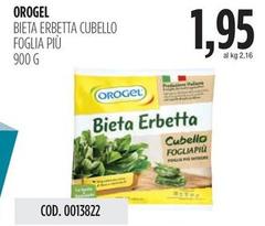 Orogel - Bieta Erbetta Cubello Foglia Più