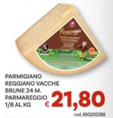 Reggiano - Parmigiano  Vacche Brune 24 M. Parmareggio
