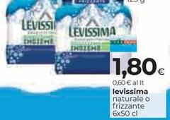 Levissima - Naturale O Frizzante
