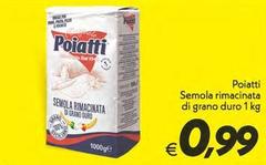 Poiatti - Semola Rimacinata Di Grano Duro