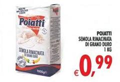 Poiatti - Semola Rimacinata Di Grano Duro