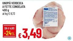 Unopiù Verdesca A Fette Congelata