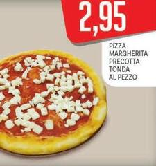Pizza Margherita Precotta Tonda Al Pezzo