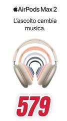 Max - Airpods  2 L'ascolto Cambia Musica