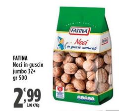 Fatina - Noci In Guscio Jumbo 32+