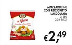 L'ascolana - Mozzarelune Con Prosciutto