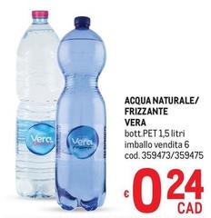 Vera - Acqua Naturale/Frizzante