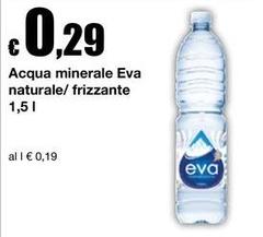 Eva - Acqua Minerale Naturale/ Frizzante