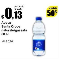 Santa croce - Acqua Naturale/Gassata