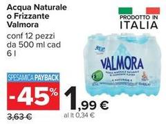 Valmora - Acqua Naturale O Frizzante