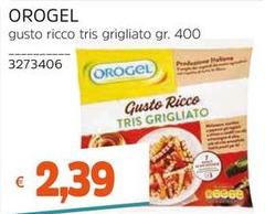 Orogel - Gusto Ricco Tris Grigliato
