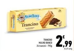 Mulino Bianco - Trancino