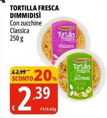 Dimmidisì - Tortilla Fresca
