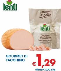 Lenti - Gourmet Di Tacchino
