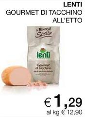 Lenti - Gourmet Di Tacchino