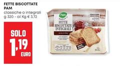 Pam - Fette Biscottate