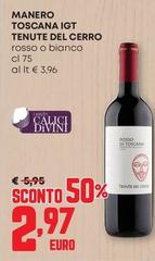 Tenute Del Cerro - Manero Toscana IGT Rosso O Bianco
