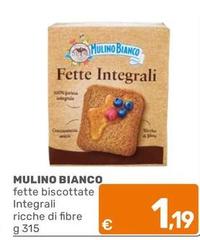 Mulino Bianco - Fette Biscottate Integrali