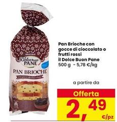 Buon pane - Pan Brioche Con Gocce Di Cioccolato O Frutti Rossi Il Dolce