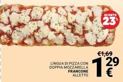 Francone - Lingua Di Pizza Con Doppia Mozzarella