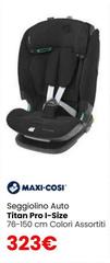 Maxi-Cosi - Seggiolino Auto Titan Pro I-Size