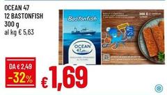 Ocean 47 - 12 Bastonfish