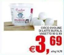 Ovoline - Circe  Di Latte Bufala