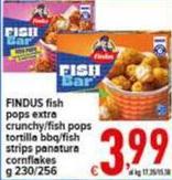 Findus - Fish Pops Extra Crunchy/fish Pops Tortilla Bbq/fish Strips Panatura Cornflakes