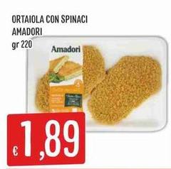Amadori - Ortaiola Con Spinaci