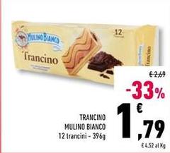 Mulino Bianco - Trancino