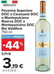 Riserva - Pecorino Superiore DOC O Cerasuolo DOC O Montepulciano  DOC O Montepulciano Bio