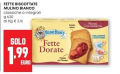 Mulino Bianco - Fette Biscottate Classiche O Integrali