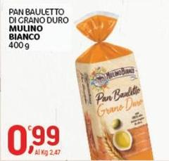 Mulino Bianco - Pan Bauletto Di Grano Duro