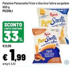 Pizzoli - Patatine Patasnella Frise O Una Tira L'Altra Surgelate