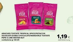 Mister Nut - Arachidi Tostate Tropical Spice/Pistacchi Sgusciati Dubai Chocolate/Mandorle Tostate Pepe E Lime 