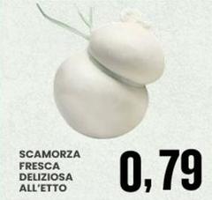 Deliziosa - Scamorza Fresca  All'etto