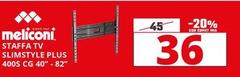 Meliconi - Staffa Tv Slimstyle Plus 400S CG 40''/82''