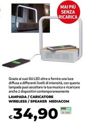 Luce - Lampada / Caricatore Wireless/Speaker Mediacom
