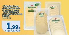 Galbani - Fette Bel Paese Classiche/Con Latte Di Pecora E Capra/Fette Galbanone Classiche/Affumicate
