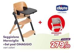 Chicco - Seggiolone Meraviglia +set Pad Omaggio