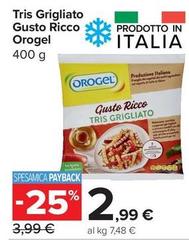 Orogel - Tris Grigliato Gusto Ricco